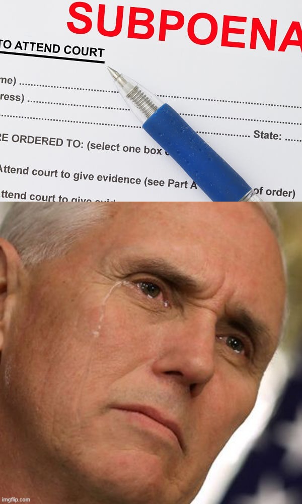 pence to testify... | image tagged in subpoena,mike pence,book,sad face | made w/ Imgflip meme maker