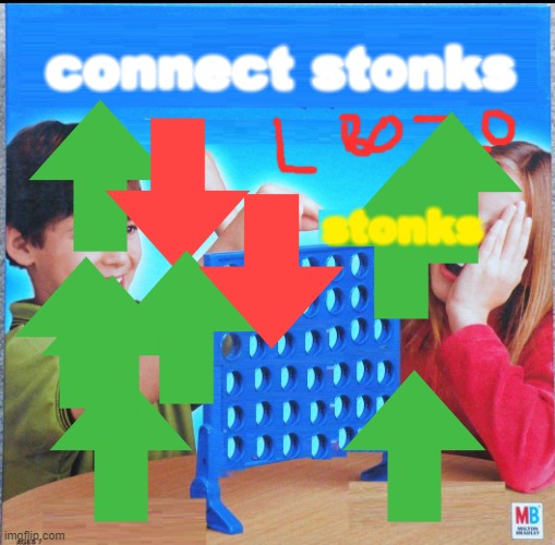 L bozo | connect stonks; stonks | image tagged in blank connect four | made w/ Imgflip meme maker