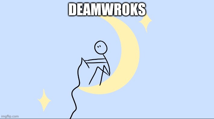 Deamwroks | DEAMWROKS | image tagged in funny | made w/ Imgflip meme maker