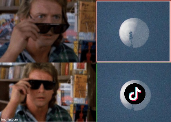 China is already spying on us with tiktok | image tagged in they live sunglasses,china,tiktok,spy | made w/ Imgflip meme maker