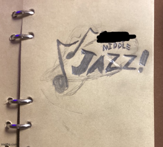 Made this design for my brother’s middle school Jazz band (the city name of which being blurred for obvious reason) that i am qu | image tagged in image tags | made w/ Imgflip meme maker