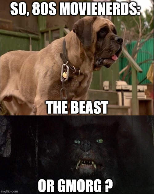Battle of the Beasts | SO, 80S MOVIENERDS:; THE BEAST; OR GMORG ? | image tagged in the sandlot,neverending story,the neverending story,beasts | made w/ Imgflip meme maker
