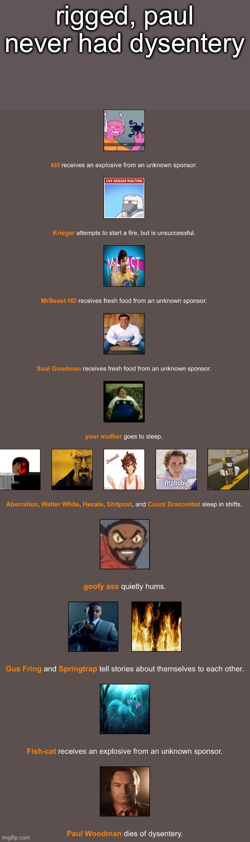 rigged, paul never had dysentery | made w/ Imgflip meme maker