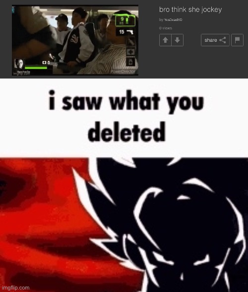 image tagged in i saw what you deleted | made w/ Imgflip meme maker