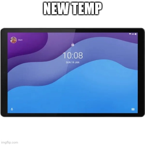 Lenovo Tab m10 HD 4/64gb (2nd Gen) | NEW TEMP | image tagged in lenovo tab m10 hd 4/64gb 2nd gen | made w/ Imgflip meme maker