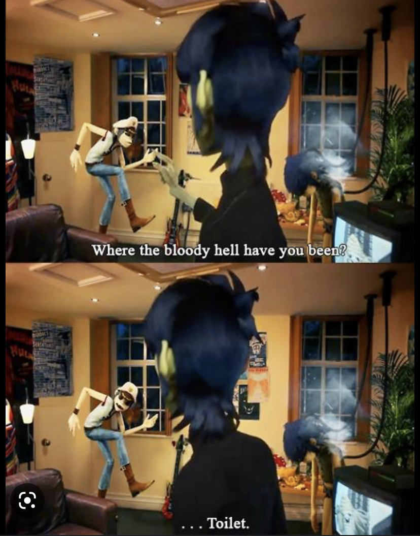 High Quality Where the bloody hell have you been Gorillaz meme Blank Meme Template