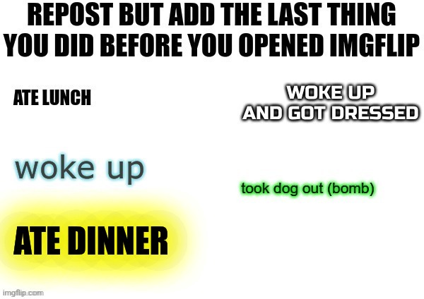 ATE DINNER | made w/ Imgflip meme maker