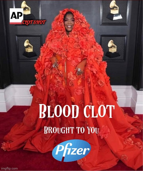 Clot Shot | CLOT SHOT | image tagged in blood clot brought to you by pfizer | made w/ Imgflip meme maker