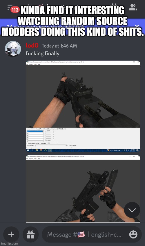 KINDA FIND IT INTERESTING WATCHING RANDOM SOURCE MODDERS DOING THIS KIND OF SHITS. | made w/ Imgflip meme maker