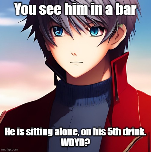 No eating/killing him. In RP, you will find his name is Christopher. | You see him in a bar; He is sitting alone, on his 5th drink.
WDYD? | image tagged in wolf's human oc | made w/ Imgflip meme maker