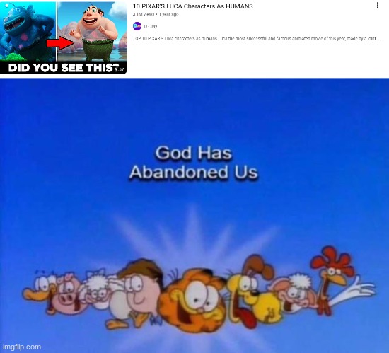 I wish these channels simply did not exist | image tagged in garfield god has abandoned us,cursed image | made w/ Imgflip meme maker