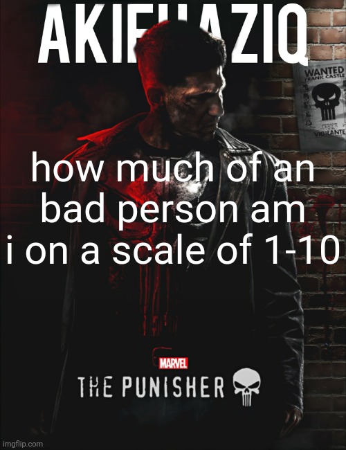 5 dola spaghet | how much of an bad person am i on a scale of 1-10 | image tagged in akifhaziq the punisher temp | made w/ Imgflip meme maker