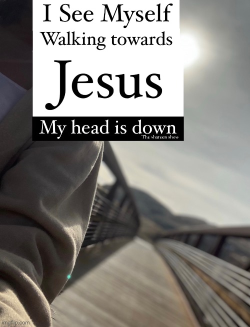 Holy smoke | image tagged in jesus,jesus christ,jesusquotes,walkingtowardjesus | made w/ Imgflip meme maker