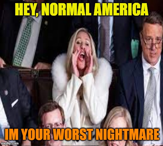 HEY, NORMAL AMERICA IM YOUR WORST NIGHTMARE | made w/ Imgflip meme maker