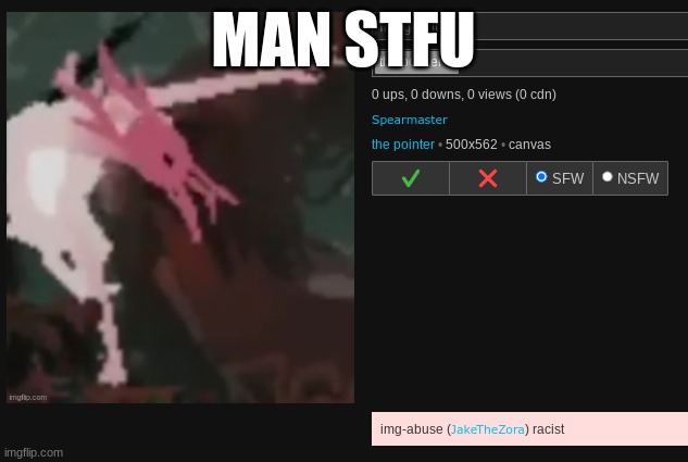 MAN STFU | made w/ Imgflip meme maker