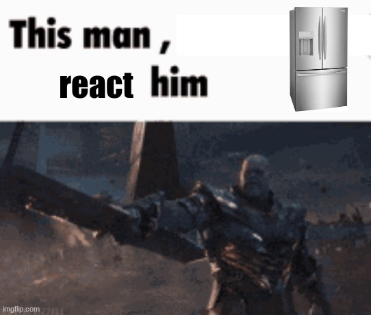 post above | react | image tagged in this man _____ him | made w/ Imgflip meme maker