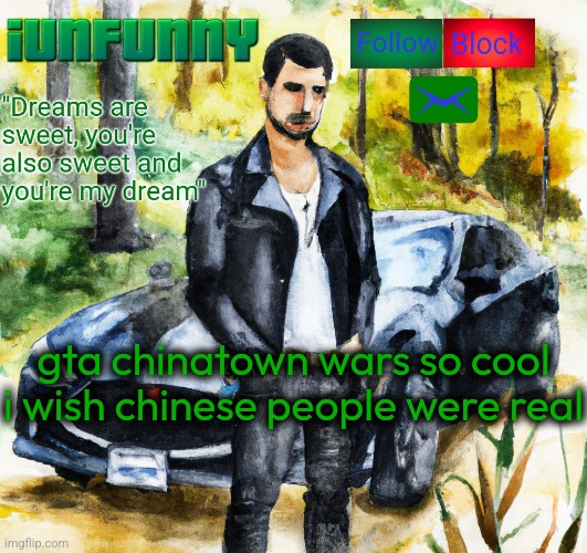 iunfunny.co | gta chinatown wars so cool i wish chinese people were real | image tagged in iunfunny co | made w/ Imgflip meme maker