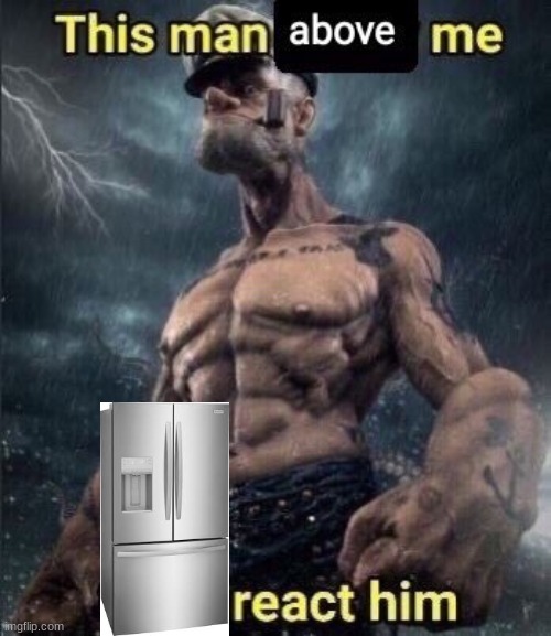 this man above me fish react him | image tagged in this man above me fish react him | made w/ Imgflip meme maker