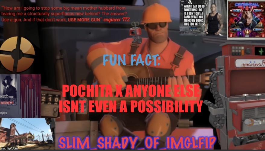 We all should know this | FUN FACT:; POCHITA X ANYONE ELSE ISNT EVEN A POSSIBILITY | made w/ Imgflip meme maker