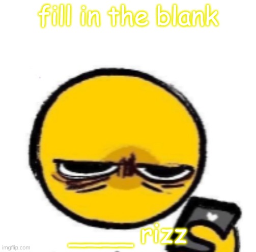 looking at phone | fill in the blank; ____ rizz | image tagged in looking at phone | made w/ Imgflip meme maker