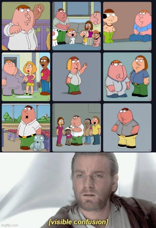 Peter was the only one done accurately | image tagged in visible confusion,family guy | made w/ Imgflip meme maker