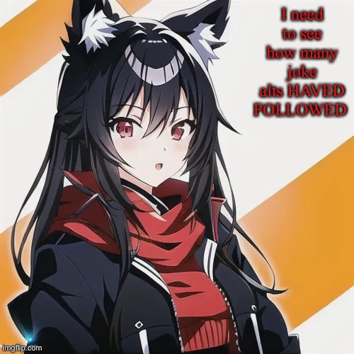 Redceon Anime Version 2.0 | I need to see how many joke alts HAVED FOLLOWED | image tagged in redceon anime version 2 0 | made w/ Imgflip meme maker
