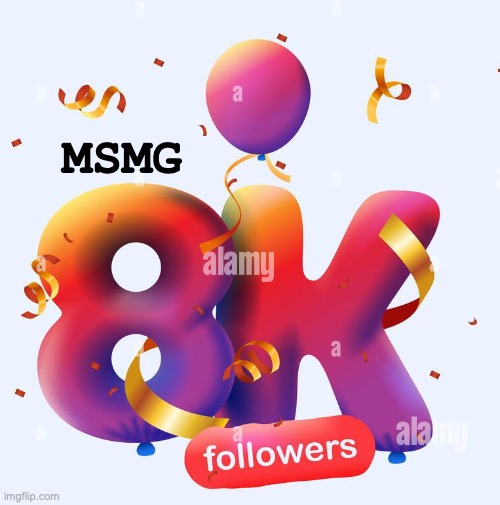 Official logo for 8000 follower celebration | MSMG | made w/ Imgflip meme maker