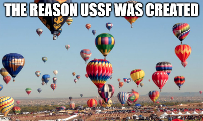 USSF | THE REASON USSF WAS CREATED | image tagged in comedy genius | made w/ Imgflip meme maker