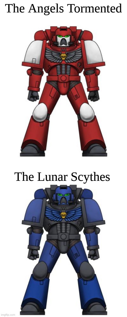 Custom Chapters (lore in comments) | The Angels Tormented; The Lunar Scythes | image tagged in the angels tormented,the lunar scythes | made w/ Imgflip meme maker