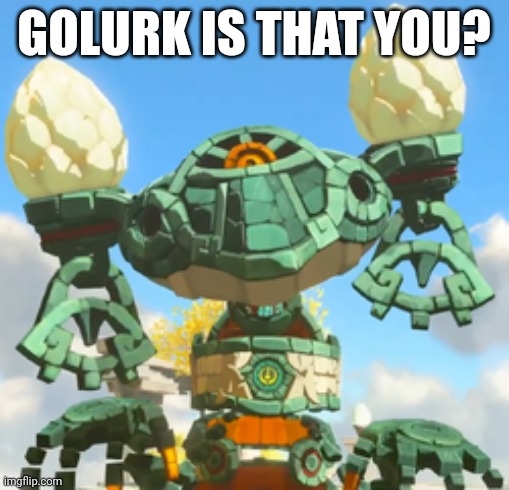 I mean it kinda does look like golurk | GOLURK IS THAT YOU? | image tagged in chicken,chicken nuggets,chikorita | made w/ Imgflip meme maker