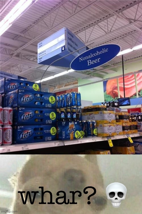 Non-alcoholic Beer | image tagged in whar,beer,you had one job,non-alcoholic,memes,store | made w/ Imgflip meme maker