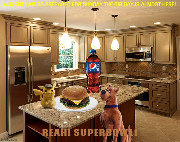 pikachu and scooby preparing for the super bowl | ALRIGHT I AM SO PREPARED FOR SUNDAY THE BIG DAY IS ALMOST HERE! REAH! SUPERBOWL! | image tagged in kitchen,warner bros,nintendo,super bowl,dogs,mice | made w/ Imgflip meme maker