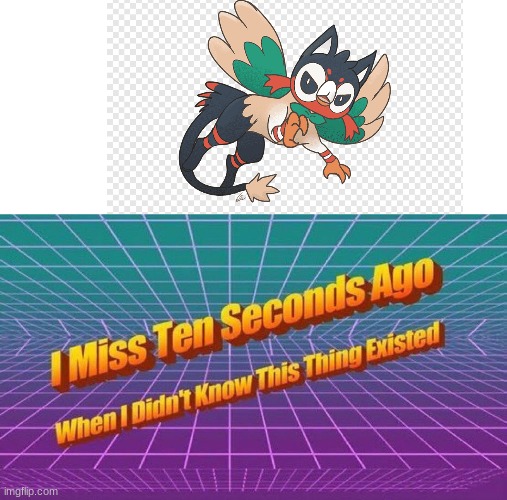 I was trying to draw litten so i searched up "litten" and found T H I S | image tagged in i miss ten seconds ago | made w/ Imgflip meme maker