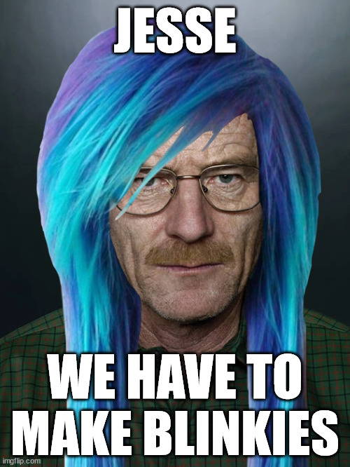 JESSE, IT'S 2008 JESSE. WE HAVE TO MAKE A MYSPACE ACCOUNT JESSE | JESSE; WE HAVE TO MAKE BLINKIES | image tagged in breaking bad,rock music,rawr,memes,goth,emo | made w/ Imgflip meme maker