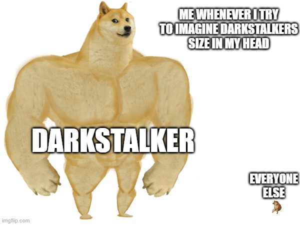 I keep trying to tell it that he's not that big | ME WHENEVER I TRY TO IMAGINE DARKSTALKERS SIZE IN MY HEAD; DARKSTALKER; EVERYONE ELSE | image tagged in wings of fire | made w/ Imgflip meme maker