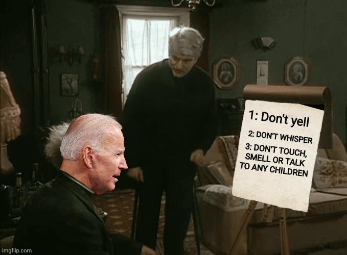 Preparing joe for his speech | 1: Don't yell; 2: DON'T WHISPER; 3: DON'T TOUCH, SMELL OR TALK TO ANY CHILDREN | image tagged in joe biden,speech,father ted | made w/ Imgflip meme maker