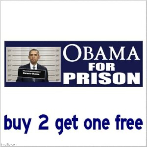 Obama for Prison 2020 | image tagged in obama for prison 2020 | made w/ Imgflip meme maker