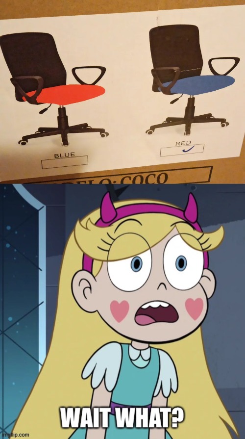 Coloured the chairs boss | image tagged in star butterfly wait what,star vs the forces of evil,you had one job,failure,memes,chair | made w/ Imgflip meme maker