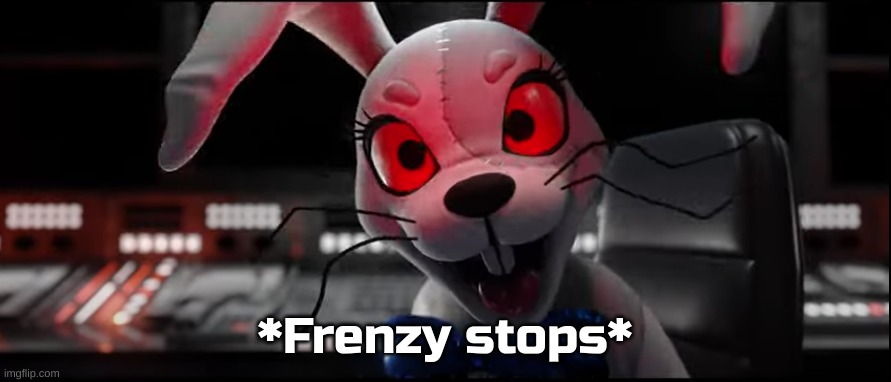 Frenzy stops | image tagged in frenzy stops | made w/ Imgflip meme maker