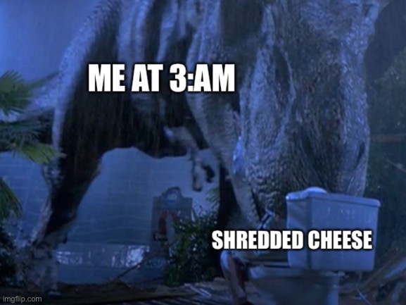 I sure do love cheese | image tagged in relatable | made w/ Imgflip meme maker