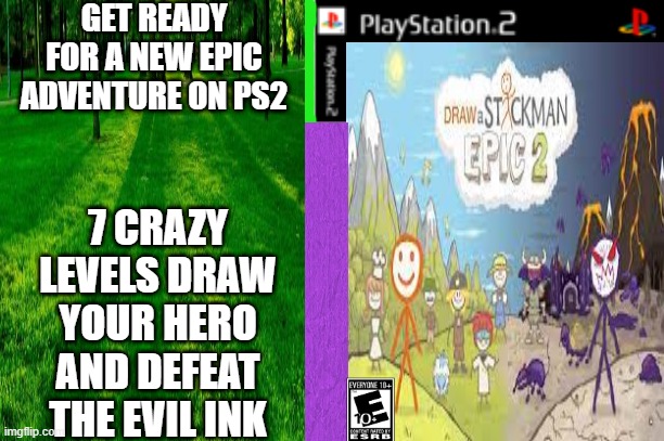 draw a stickman ps2 | GET READY FOR A NEW EPIC ADVENTURE ON PS2; 7 CRAZY LEVELS DRAW YOUR HERO AND DEFEAT THE EVIL INK | image tagged in the rock driving | made w/ Imgflip meme maker