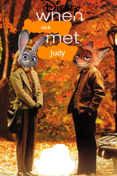 when nick met judy | nick; judy | image tagged in disney,fake,zootopia,parody,romance | made w/ Imgflip meme maker