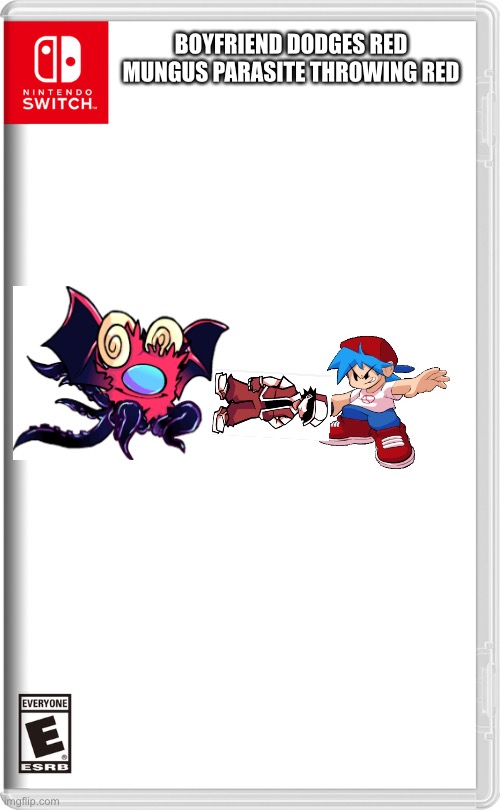 I wish nintendo could make such a game | BOYFRIEND DODGES RED MUNGUS PARASITE THROWING RED | image tagged in nintendo switch | made w/ Imgflip meme maker