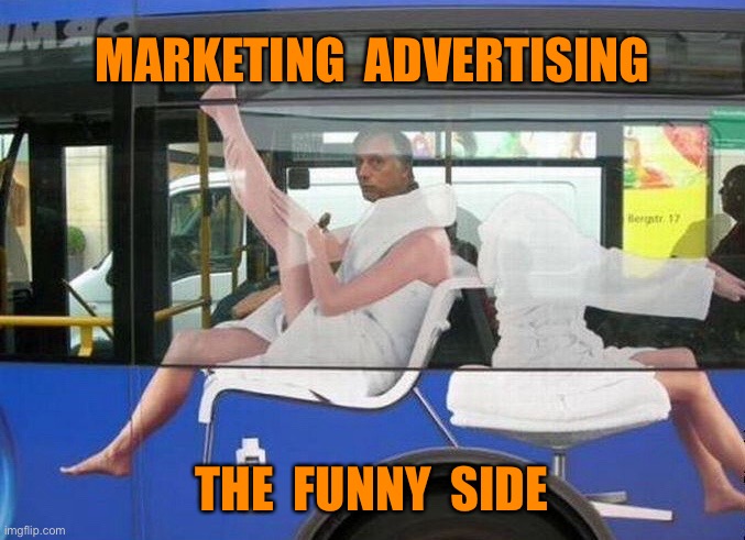 Bus advert | MARKETING  ADVERTISING; THE  FUNNY  SIDE | image tagged in advertising advert,bus,marketing,funny side,you had one job | made w/ Imgflip meme maker