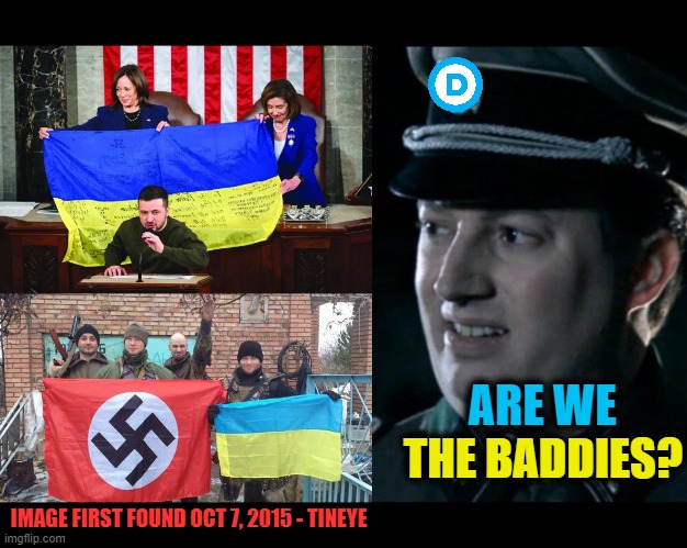 I'll Just Leave this Here for Now | THE BADDIES? ARE WE; IMAGE FIRST FOUND OCT 7, 2015 - TINEYE | image tagged in are we the baddies | made w/ Imgflip meme maker