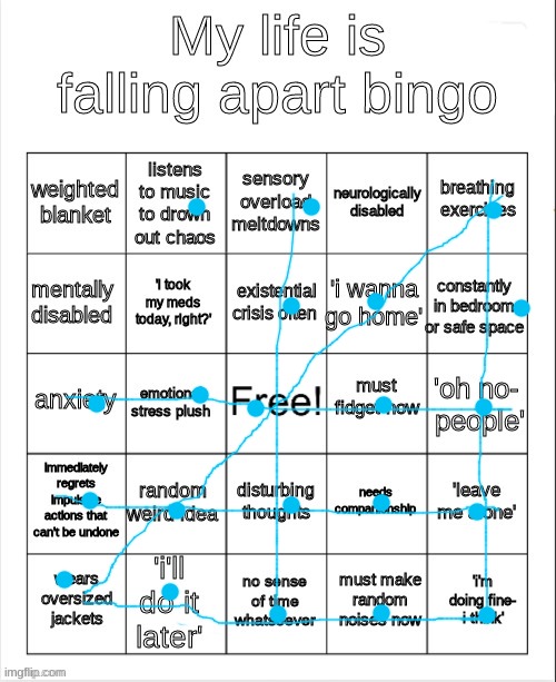 weeeeee | image tagged in my life is falling apart bingo | made w/ Imgflip meme maker