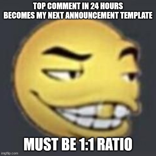wordington emoji | TOP COMMENT IN 24 HOURS BECOMES MY NEXT ANNOUNCEMENT TEMPLATE; MUST BE 1:1 RATIO | image tagged in wordingtonian | made w/ Imgflip meme maker