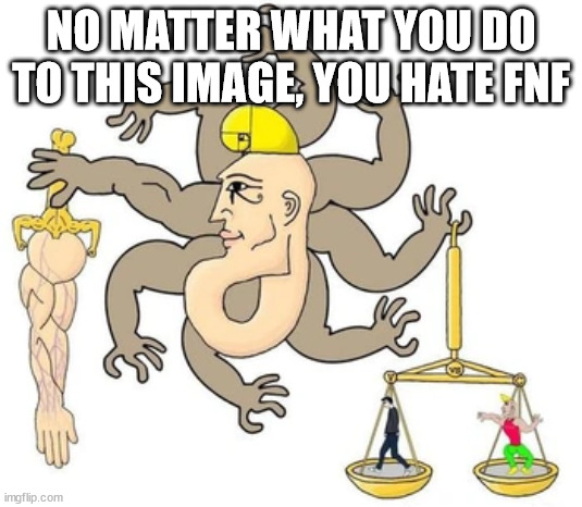 ワーディントンペンギン | NO MATTER WHAT YOU DO TO THIS IMAGE, YOU HATE FNF | image tagged in gad | made w/ Imgflip meme maker