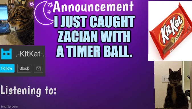 Kitty's announcment temp V3 | I JUST CAUGHT ZACIAN WITH A TIMER BALL. | image tagged in kitty's announcment temp v3 | made w/ Imgflip meme maker