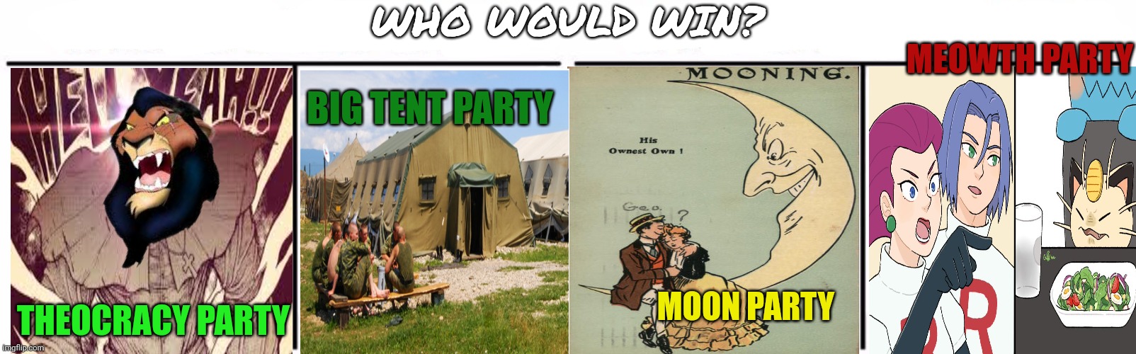 WHO WOULD WIN? MEOWTH PARTY; BIG TENT PARTY; MOON PARTY; THEOCRACY PARTY | image tagged in memes,who would win,so many,shit,parties | made w/ Imgflip meme maker